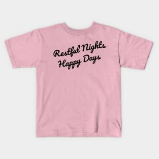 Restful Nights, positive parenting affirmations Kids T-Shirt